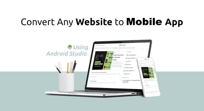 Gig Preview - Convert your website into mobile apps for android and ios