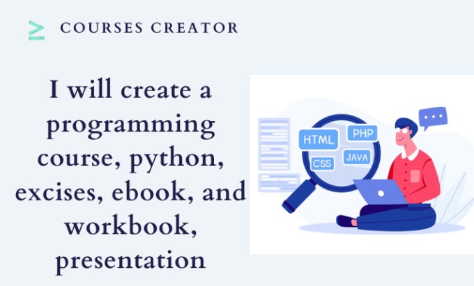 Gig Preview - Create a programming course, python, excises, ebook, and workbook, presentation