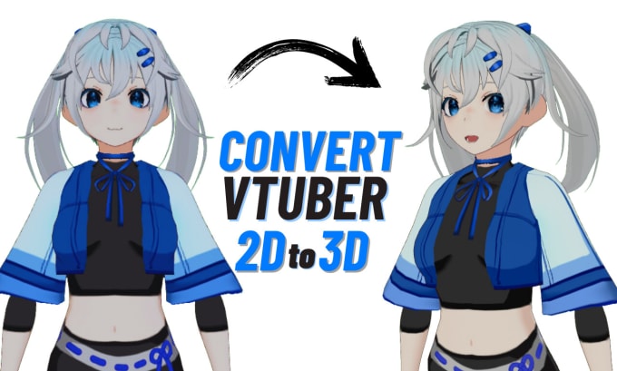 Gig Preview - Convert live 2d vtuber model into 3d vroid or vrchat model