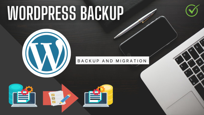 Gig Preview - Make a backup and migration of your wordpress website