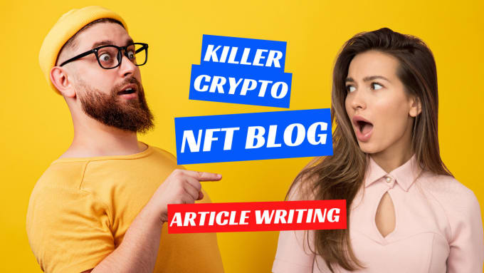 Gig Preview - Are you looking for a killer crypto and nft blog or article