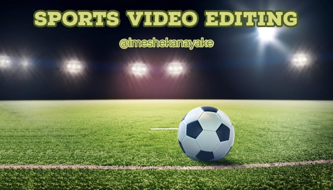 Gig Preview - Edit your hype sports highlight video for youtube