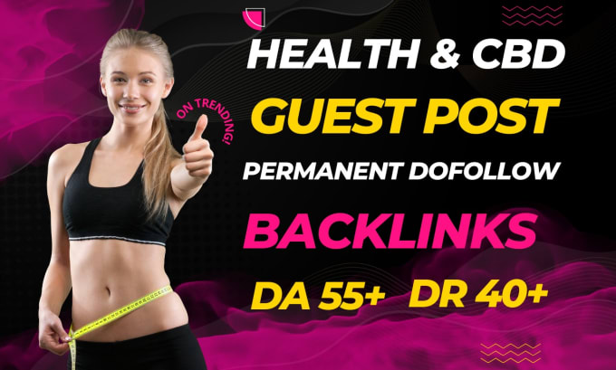 Gig Preview - Provide quality do follow health guest post backlinks