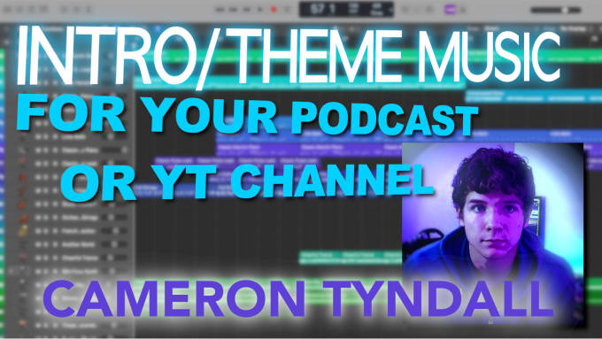 Gig Preview - Compose an original theme or intro for your podcast or youtube channel