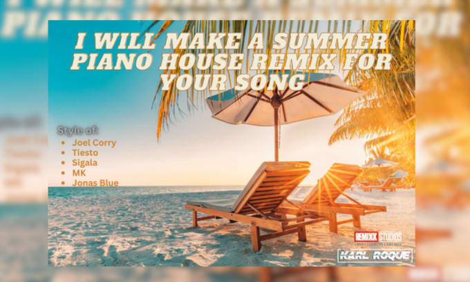 Gig Preview - Make a summer piano house style or remix for your song