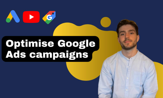 Gig Preview - Optimise your google ads campaigns