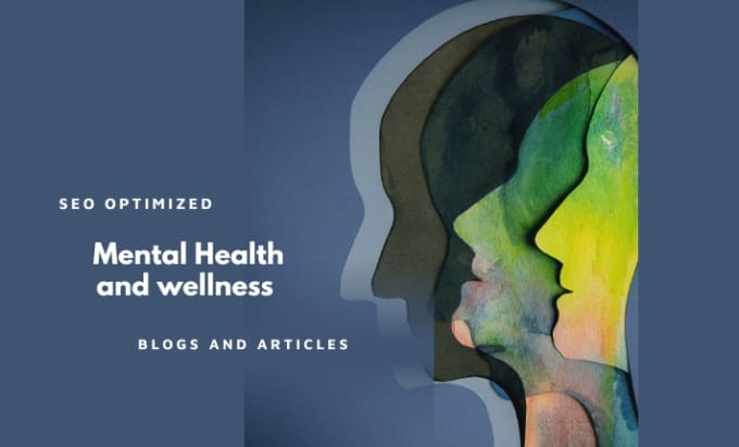 Gig Preview - Write SEO mental health and wellness articles or blogs