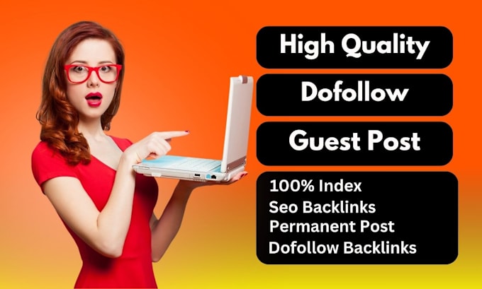 Gig Preview - Publish high da guest post with dofollow seo backlinks for google ranking