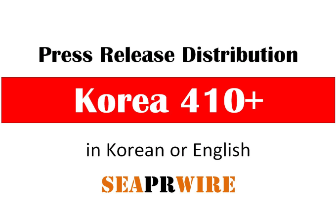 Gig Preview - Do korea press release distribution, korean newswire distribution via seaprwire