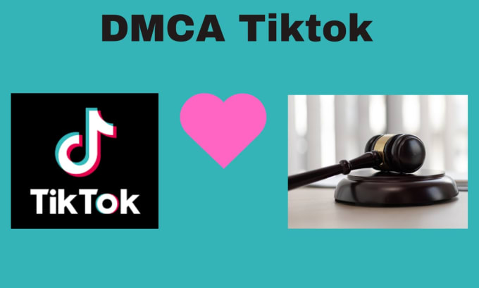 Gig Preview - Report infringing content from tiktok under dmca