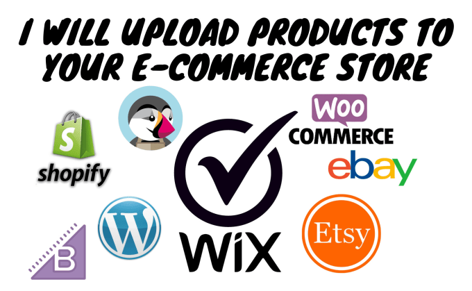 Gig Preview - Upload products to any ecommerce store, shopify, woo, wix, ebay, etsy, etc