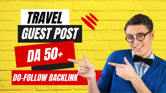 Gig Preview - Do travel guest post with high da dofollow backlinks