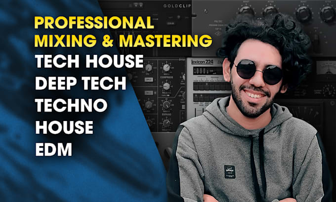 Gig Preview - Mix and master your electronic music, tech house, techno and more