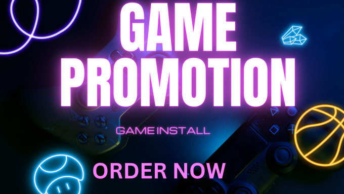 Gig Preview - Skyrocket game install fast game promotion to reach large gamers audience