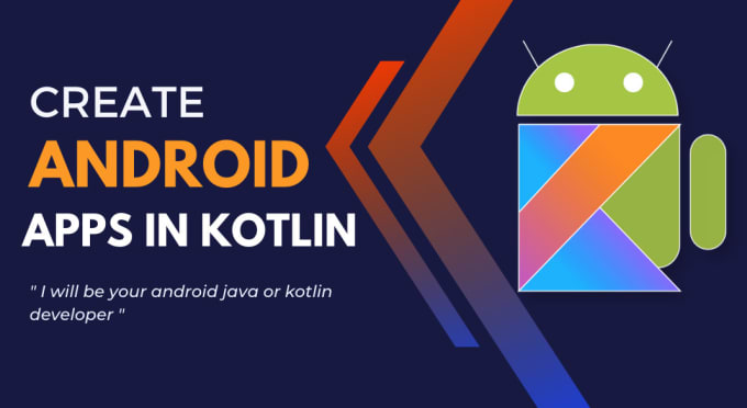 Gig Preview - Make an android app using kotlin and java