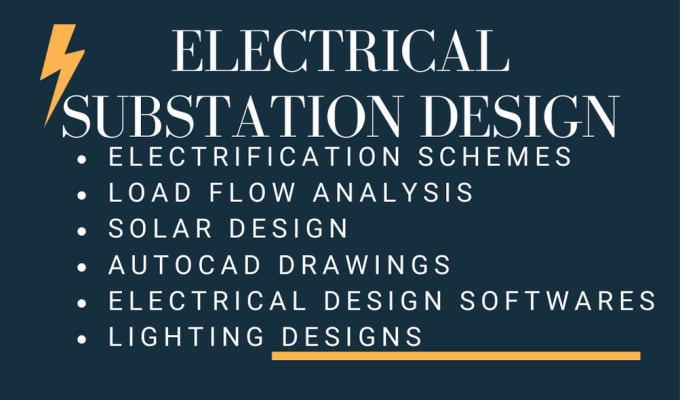 Gig Preview - Design electrification scheme and substation design layouts