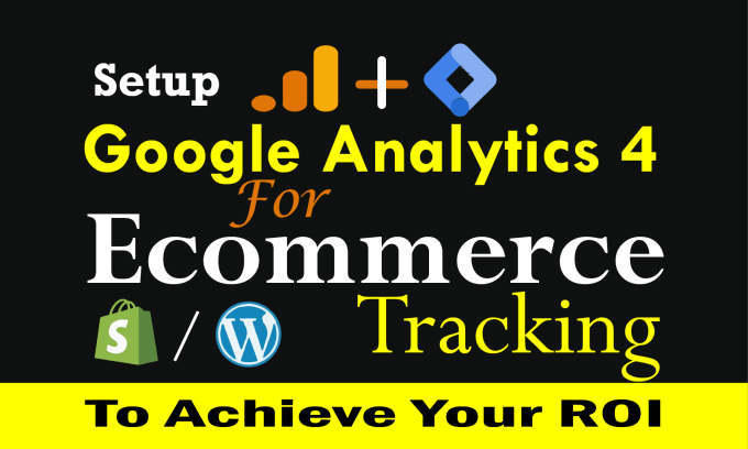 Gig Preview - Setup google analytics 4 for enhanced ecommerce tracking