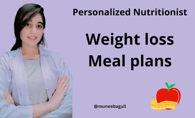 Gig Preview - Be your nutritionist provide weight loss meal plan and diet plan