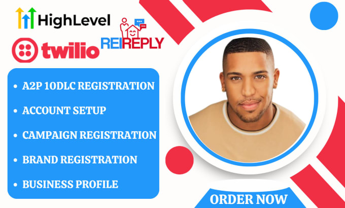 Gig Preview - Setup and register a2p 10dlc on gohighlevel,  twilio, rei reply expertly