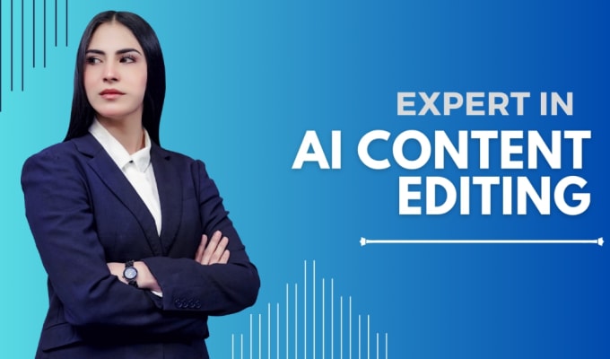 Gig Preview - Professionally edit, polish and proofread your ai content