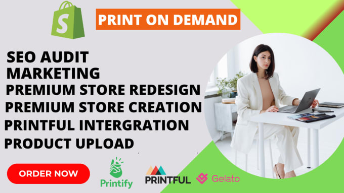 Gig Preview - Shopify print on demand store,printiful printify shopify website design redesign