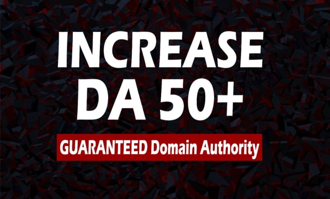 Gig Preview - Increase moz da domain authority 30 to 50 plus