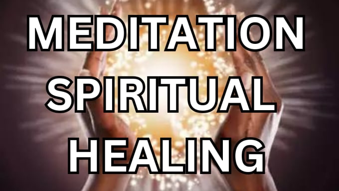 Gig Preview - Meditation spiritual healing for stress anxiety sleeping, evil hurting, love