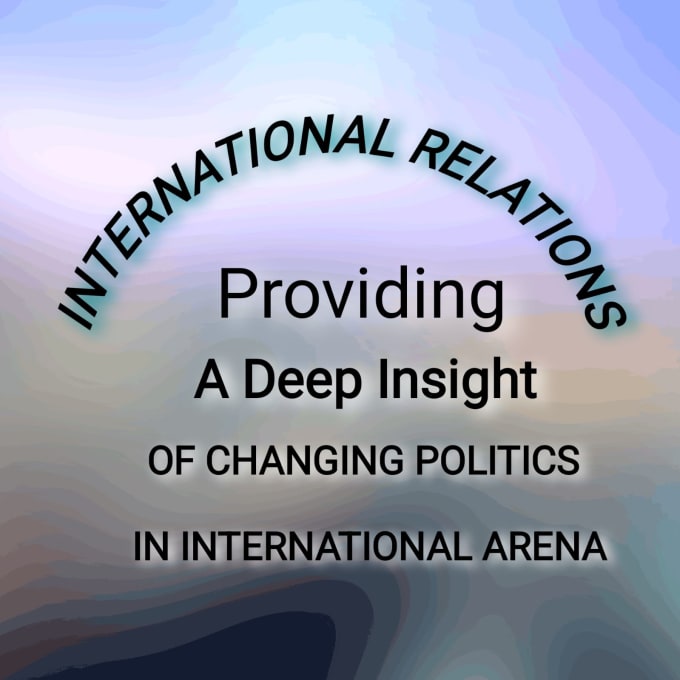 Gig Preview - Write all about international relations political science