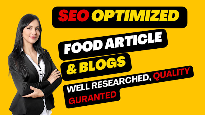 Gig Preview - Write SEO optimized food blog and content writing, article writing