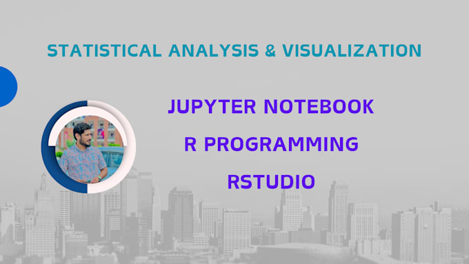 Gig Preview - Do statistical analysis for you in rstudio, r programming and jupyter notebook