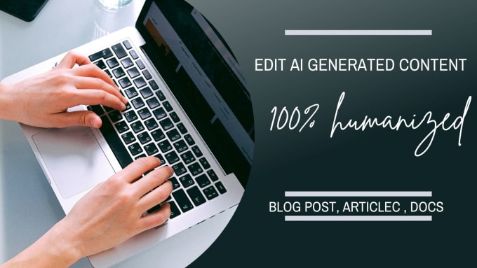 Gig Preview - Humanize and rewrite your ai content, as a content editor