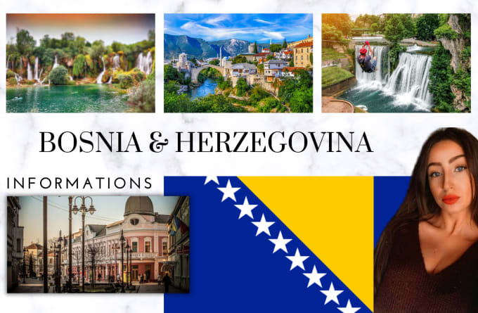 Gig Preview - Give you information about bosnia and herzegovina