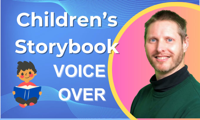 Gig Preview - Narrate a story, audiobook, or picture book for children