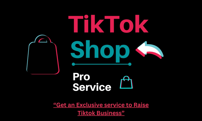 Gig Preview - Manage your tiktok shop business from scratch