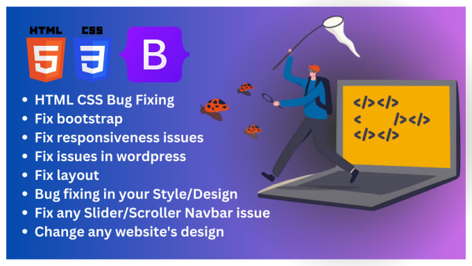 Gig Preview - Do HTML CSS bug fixing, fix bootstrap, fix responsive issue