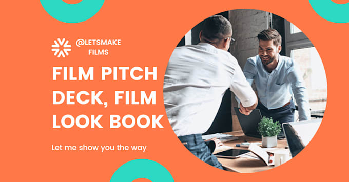 Gig Preview - Create a film pitch deck, business plan and look book