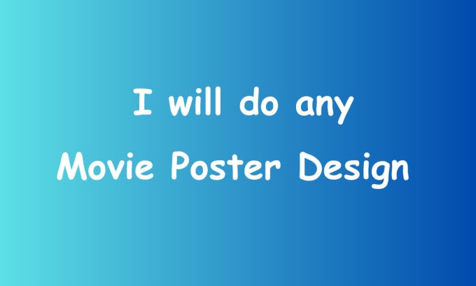 Gig Preview - Create movie poster design, film, event poster, canvas wall art, graphic design