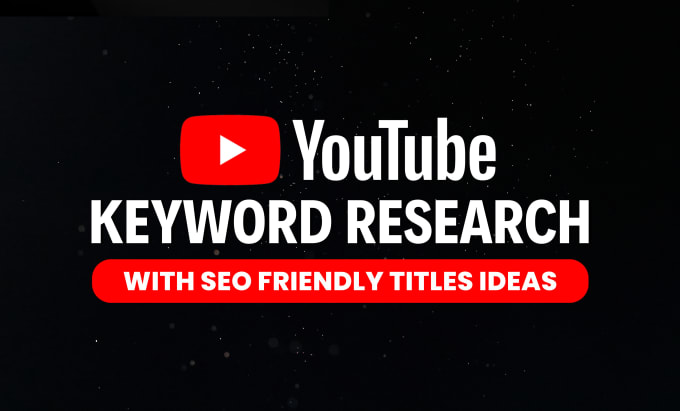 Gig Preview - Seo keyword research and give you youtube video content titles ideas