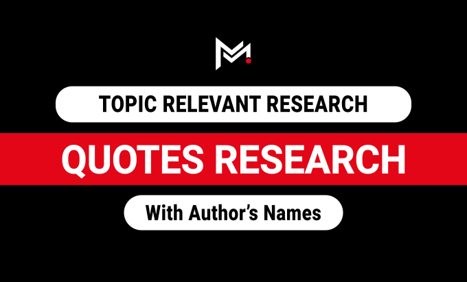 Gig Preview - Research and find relevant quotes about any topic or subject