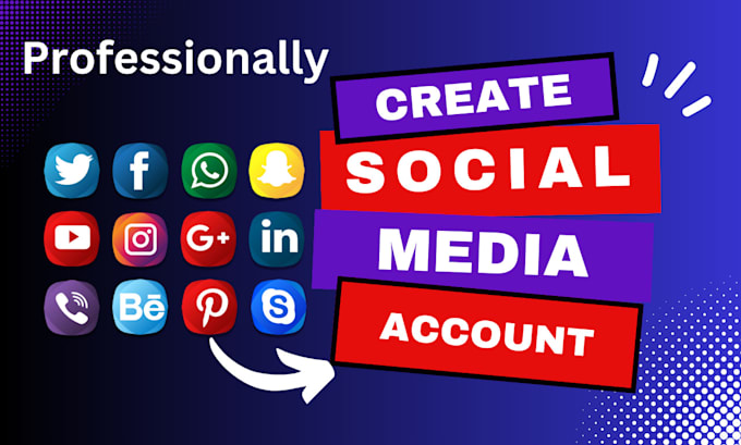 Gig Preview - Professional social media account creation and setup