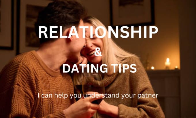 Gig Preview - Be your dating and relationship advisor