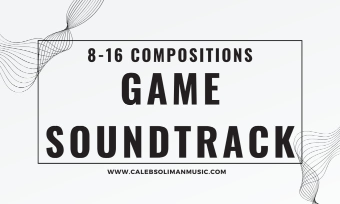 Gig Preview - Compose a whole game soundtrack and trailer themes