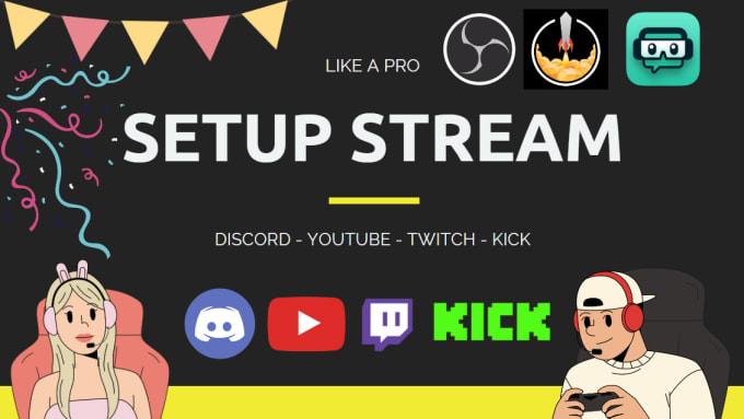 Gig Preview - Setup obs , and professional live stream channel for twitch youtube kick discord