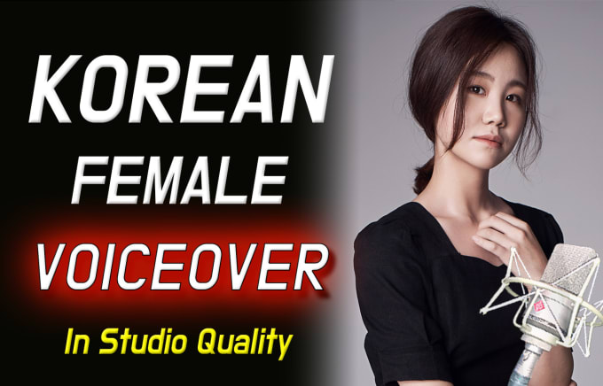 Gig Preview - Record korean female voiceover in pro studio quality