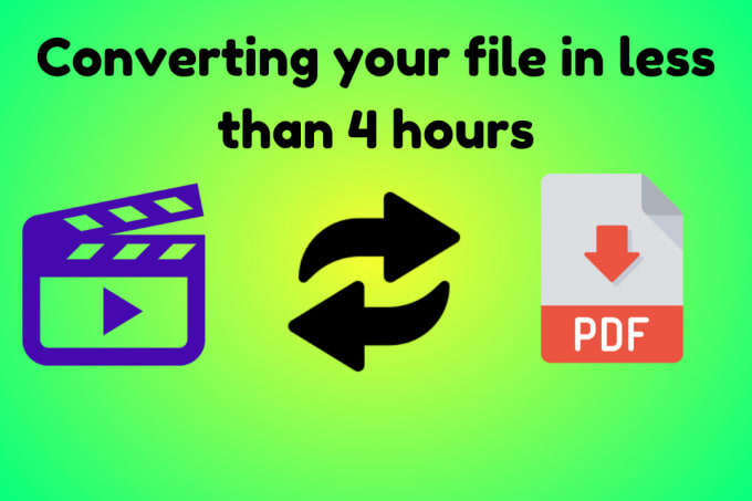 Gig Preview - Convert video to pdf or vice versa