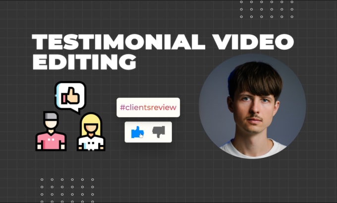 Gig Preview - Edit your testimonial video