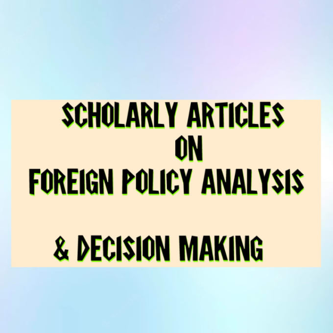 Gig Preview - Write comparative foreign policy analysis articles