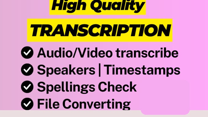 Gig Preview - Do accurate transcription of english audio and video in 3 hours