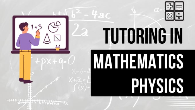 Gig Preview - Help you in physics and mathematics