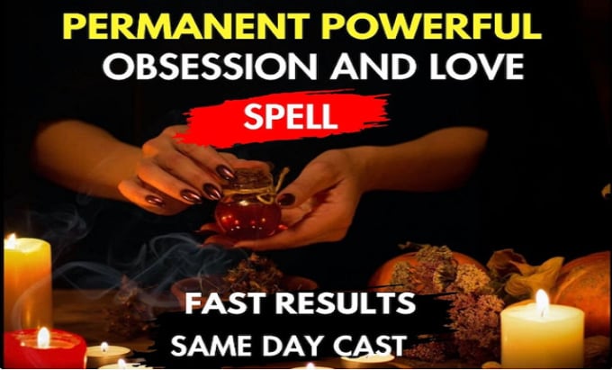 Powerful Obsession Spells for Fast Results